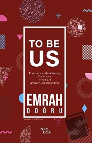 To Be Us - Emrah Doğru - İnfoBox Books - Fiyatı - Yorumları - Satın Al