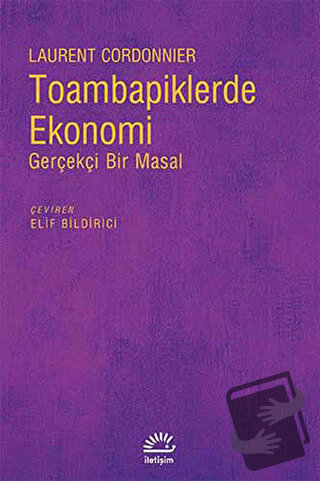 Toambapiklerde Ekonomi - Laurent Cordonnier - İletişim Yayınevi - Fiya