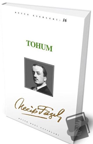 Tohum : 15 - Necip Fazıl Bütün Eserleri - Necip Fazıl Kısakürek - Büyü