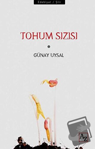 Tohum Sızısı - Günay Uysal - Az Kitap - Fiyatı - Yorumları - Satın Al