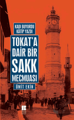 Tokat’a Dair Bir Sakk Mecmuası - Ümit Ekin - Bilge Kültür Sanat - Fiya