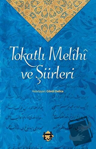 Tokatlı Melihi ve Şiirleri - Gönül Delice - Kut Yayınları - Fiyatı - Y