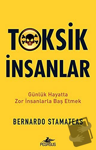 Toksik İnsanlar - Bernardo Stamateas - Pegasus Yayınları - Fiyatı - Yo