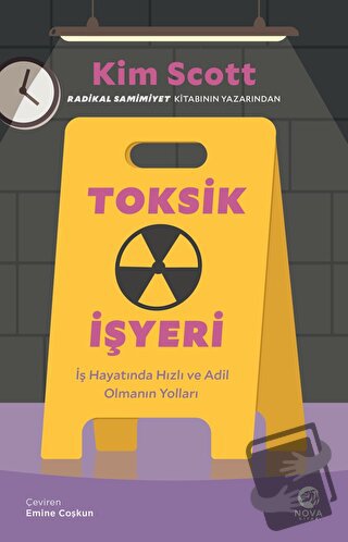 Toksik İşyeri: İş Hayatında Hızlı ve Adil Olmanın Yolları - Kim Scott 