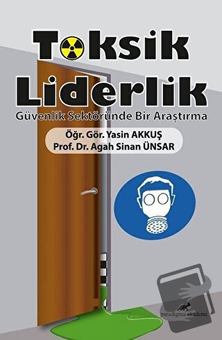 Toksik Liderlik - Agah Sinan Ünsar - Paradigma Akademi Yayınları - Fiy