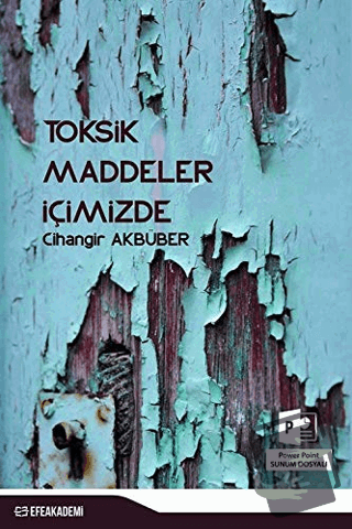 Toksik Maddeler İçimizde - Cihangir Akbüber - Efe Akademi Yayınları - 