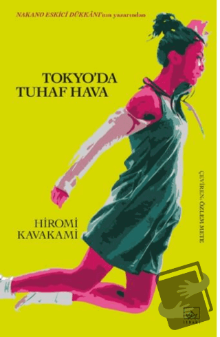 Tokyo’da Tuhaf Hava - Hiromi Kawakami - İthaki Yayınları - Fiyatı - Yo