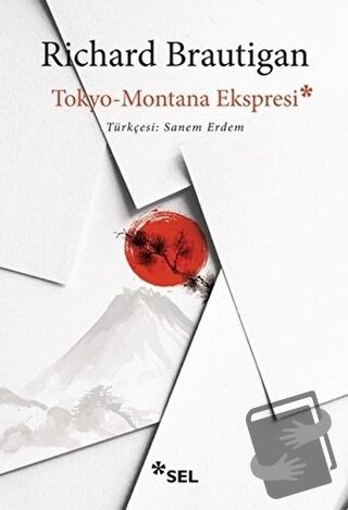 Tokyo-Montana Ekspresi - Richard Brautigan - Sel Yayıncılık - Fiyatı -