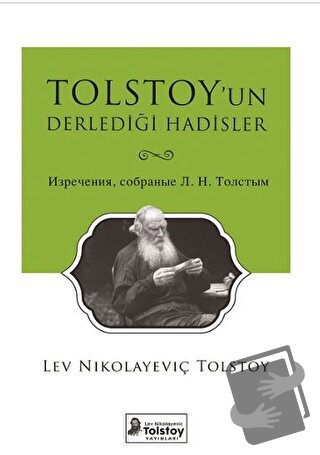 Tolstoy’un Derlediği Hadisler - Lev Nikolayeviç Tolstoy - Lev Nikolaye