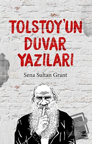 Tolstoy'un Duvar Yazıları - Kolektif - Çalıkuşu Yayınları - Fiyatı - Y