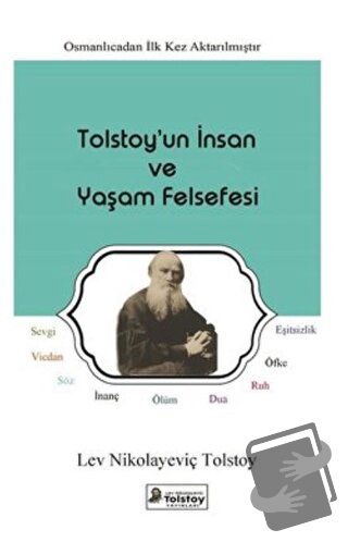 Tolstoy'un İnsan ve Yaşam Felsefesi - Lev Nikolayeviç Tolstoy - Lev Ni