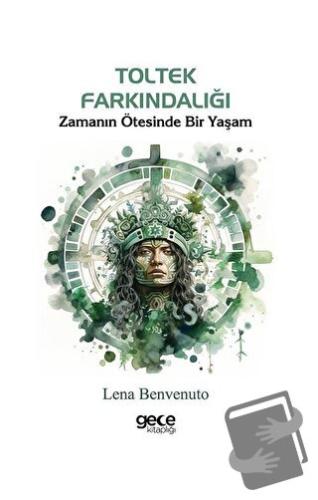 Toltek Farkındalığı - Lena Benvenuto - Gece Kitaplığı - Fiyatı - Yorum