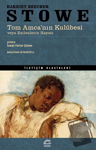 Tom Amca'nın Kulübesi veya Ezilenlerin Hayatı - Harriet Beecher Stowe 