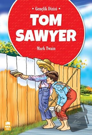 Tom Sawyer - Mark Twain - Ema Genç - Fiyatı - Yorumları - Satın Al