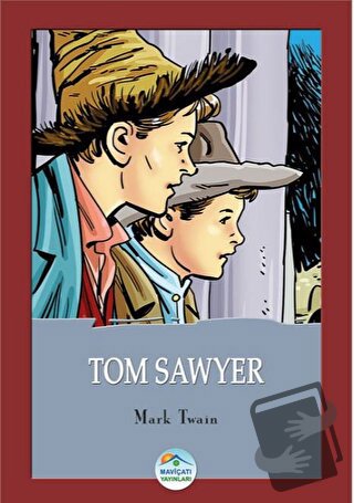 Tom Sawyer - Mark Twain - Maviçatı Yayınları - Fiyatı - Yorumları - Sa