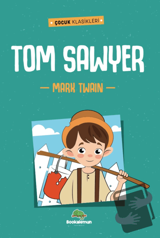 Tom Sawyer - Mark Twain - Bookalemun Yayınevi - Fiyatı - Yorumları - S