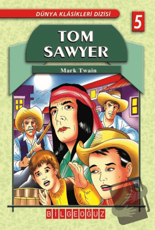 Tom Sawyer - Mark Twain - Bilgeoğuz Yayınları - Fiyatı - Yorumları - S