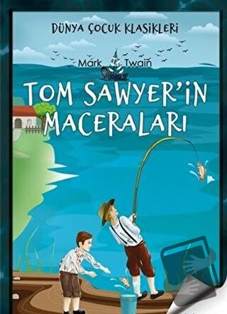 Tom Sawyer'in Maceraları - Mark Twain - Sen Yayınları - Fiyatı - Yorum