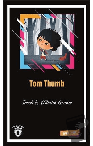 Tom Thumb Short Story - Jacob Grimm - Dorlion Yayınları - Fiyatı - Yor