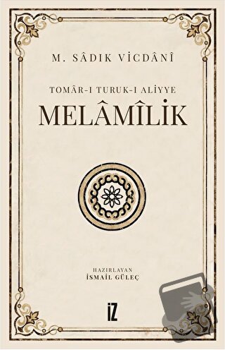 Tomar-ı Turuk-ı Aliyye - Melamilik - M. Sadık Vicdani - İz Yayıncılık 