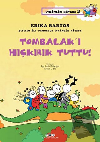 Tombalak’ı Hıçkırık Tuttu! - Erika Bartos - Yapı Kredi Yayınları - Fiy