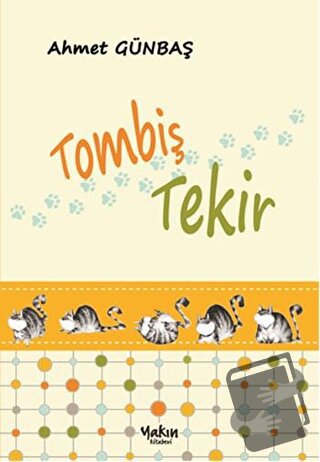 Tombiş Tekir - Ahmet Günbaş - Yakın Kitabevi - Fiyatı - Yorumları - Sa