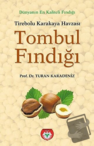 Tombul Fındığı - Tirebolu Karakaya Havzası - Turan Karadeniz - Arı San