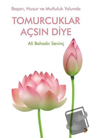 Tomurcuklar Açsın Diye - Ali Bahadır Sevinç - Cinius Yayınları - Fiyat