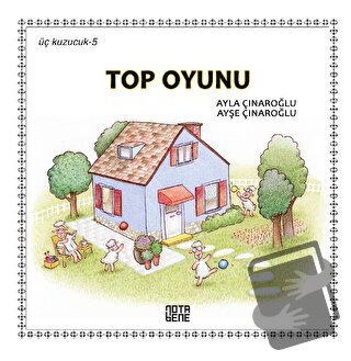 Top Oyunu - Üç Kuzucuk - 5 - Ayla Çınaroğlu - Nota Bene Yayınları - Fi