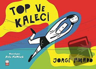 Top ve Kaleci - Jorge Amado - Kırmızı Kedi Çocuk - Fiyatı - Yorumları 