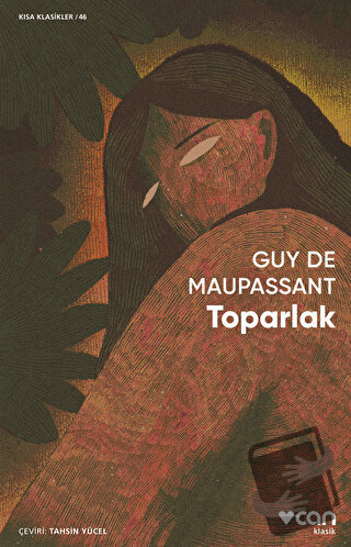 Toparlak - Guy de Maupassant - Can Yayınları - Fiyatı - Yorumları - Sa