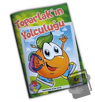 Toparlak'ın Yolculuğu - Çiğdem Atlı - Eğiten Kitap - Fiyatı - Yorumlar