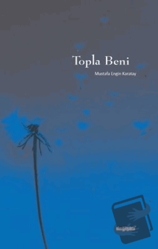 Topla Beni - Mustafa Engin Karatay - Değişim Yayınları - Fiyatı - Yoru