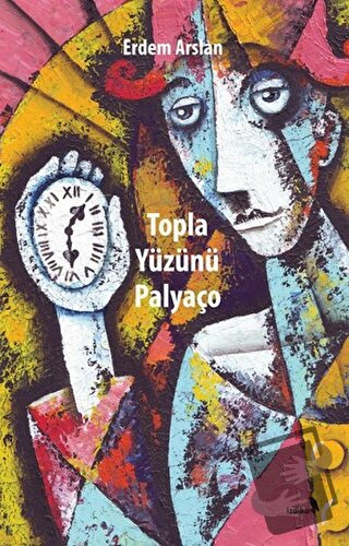 Topla Yüzünü Palyaço - Erdem Arslan - İzdiham - Fiyatı - Yorumları - S