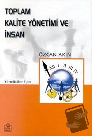 Toplam Kalite Yönetimi ve İnsan Kobi’ler Üzerine Bir İnceleme Yönetici