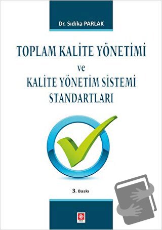 Toplam Kalite Yönetimi ve Kalite Yönetim Sistemi Standartları - Sıdıka