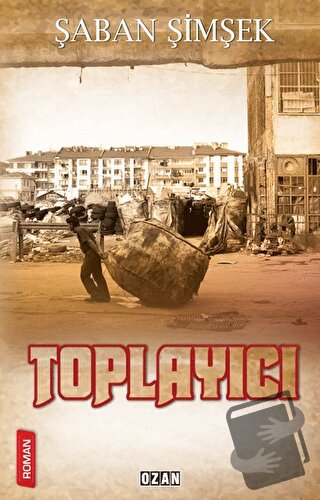 Toplayıcı - Şaban Şimşek - Ozan Yayıncılık - Fiyatı - Yorumları - Satı