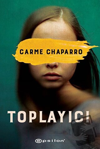 Toplayıcı - Carme Chaparro - Epsilon Yayınevi - Fiyatı - Yorumları - S