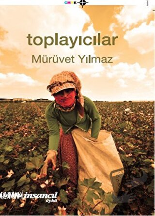 Toplayıcılar - Mürüvet Yılmaz - İnsancıl Yayınları - Fiyatı - Yorumlar