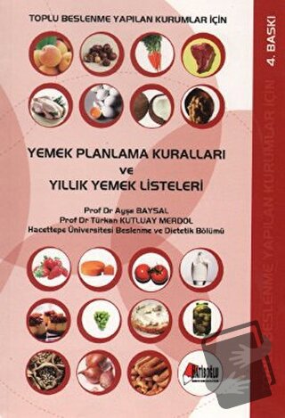 Toplu Beslenme Yapılan Kurumlar İçin Yemek Planlama Kuralları ve Yıllı