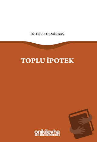 Toplu İpotek - Feride Demirbaş - On İki Levha Yayınları - Fiyatı - Yor