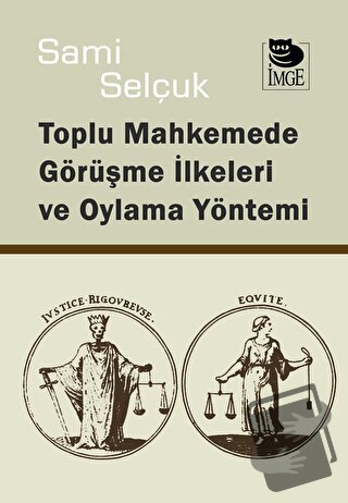 Toplu Mahkemede Görüşme İlkeleri ve Oylama Yöntemi - Sami Selçuk - İmg