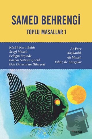 Toplu Masallar 1 - Samed Behrengi - Dipnot Yayınları - Fiyatı - Yoruml