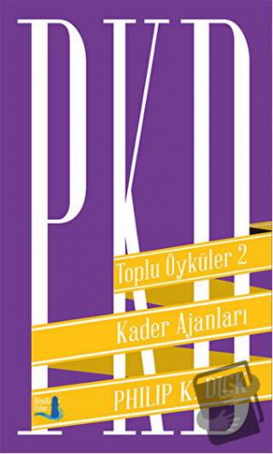 Toplu Öyküler 2: Kader Ajanları - Philip K. Dick - Büyülü Fener Yayınl