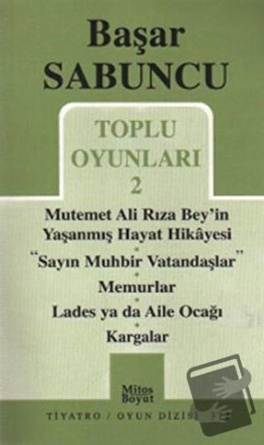 Toplu Oyunlar 2 / Mutemet Ali Rıza Bey’in Yaşanmış Hayt Hikâyesi - Say