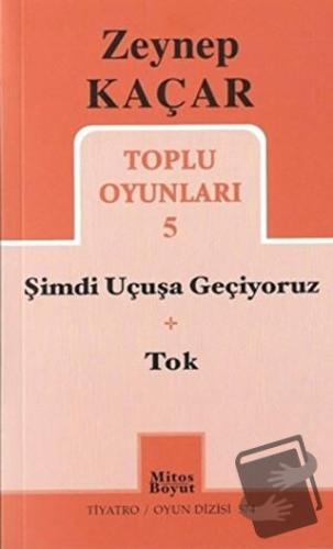 Toplu Oyunlar 5 - Zeynep Kaçar - Mitos Boyut Yayınları - Fiyatı - Yoru