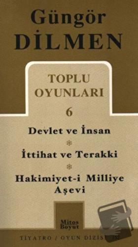 Toplu Oyunlar 6 Devlet ve İnsan - İttihat ve Terakki - Hakimiyet-i Mil