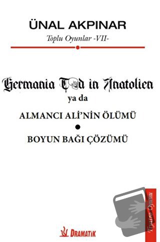 Toplu Oyunlar VII - Ünal Akpınar - Dramatik Yayınları - Fiyatı - Yorum