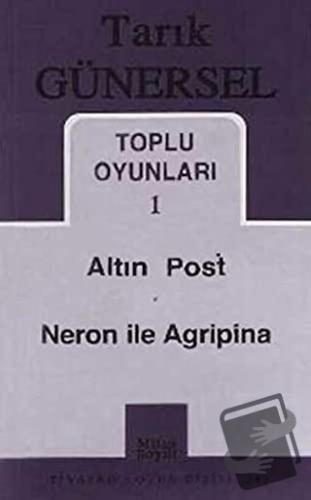 Toplu Oyunları 1 Altın Post - Neron ile Agripina - Tarık Günersel - Mi