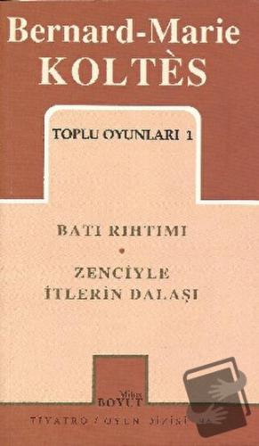 Toplu Oyunları 1 Batı Rıhtımı / Zenciyle İtlerin Dalaşı - Bernard-Mari